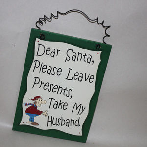 unknown Holiday - Funny Christmas Sign - Take my husband unknown Holiday - Funny Christmas Sign - Take my husband